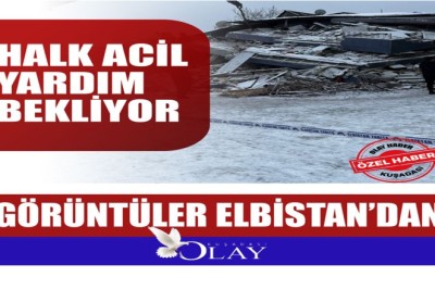 ELBİSTAN'DA HALK YARDIM BEKLİYOR