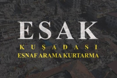 KUŞADASI ESNAF VE SANATKARLAR ODASI BÜNYESİNDE ARAMA KURTAMA EKİBİ KURULUYOR