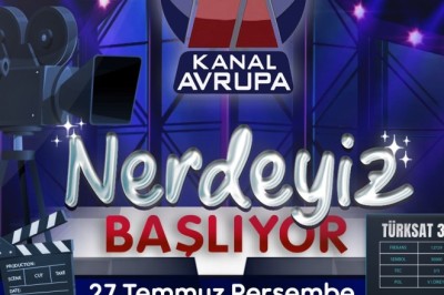 NERDEYİZ BAŞLIYOR !!