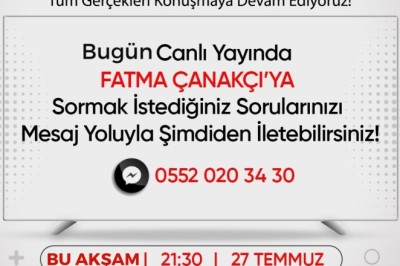 FATMA ÇANAKÇI İLE CANLI CANLI !!