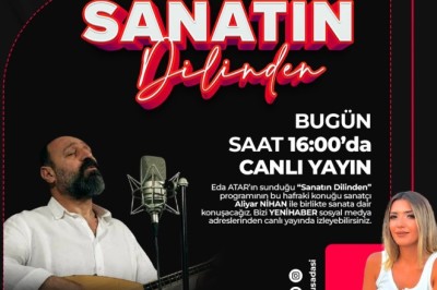 ''SANATIN DİLİNDEN''