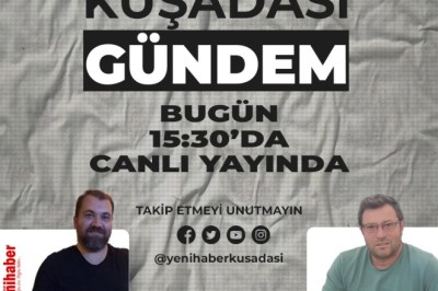 ''KUŞADASI GÜNDEM''İN KONUĞU HARUN CANBULAT