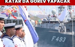 TCG KUŞADASI VE TCG KUMKALE, KATAR'DA GÖREV YAPACAK